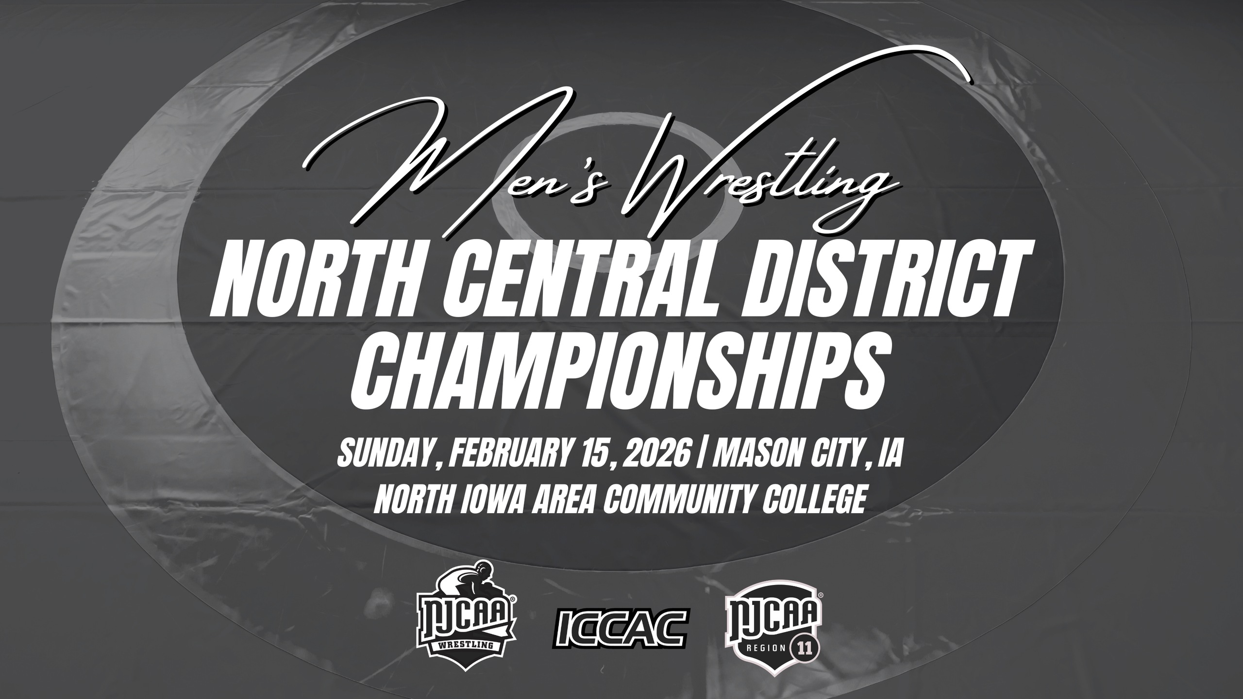 Men's Wrestling North Central District Championships announcement with date and location: February 15, 2026, Mason City, IA, North Iowa Area Community College.