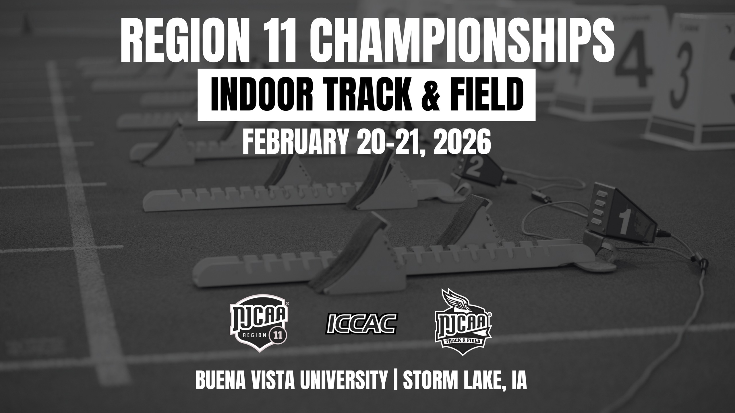 Region 11 Championships indoor track event at Buena Vista University, Storm Lake, IA, on February 20-21, 2026. Image shows starting blocks on a track with logos for NJCAA Region 11 and ICCAC. The mood is competitive and anticipatory.